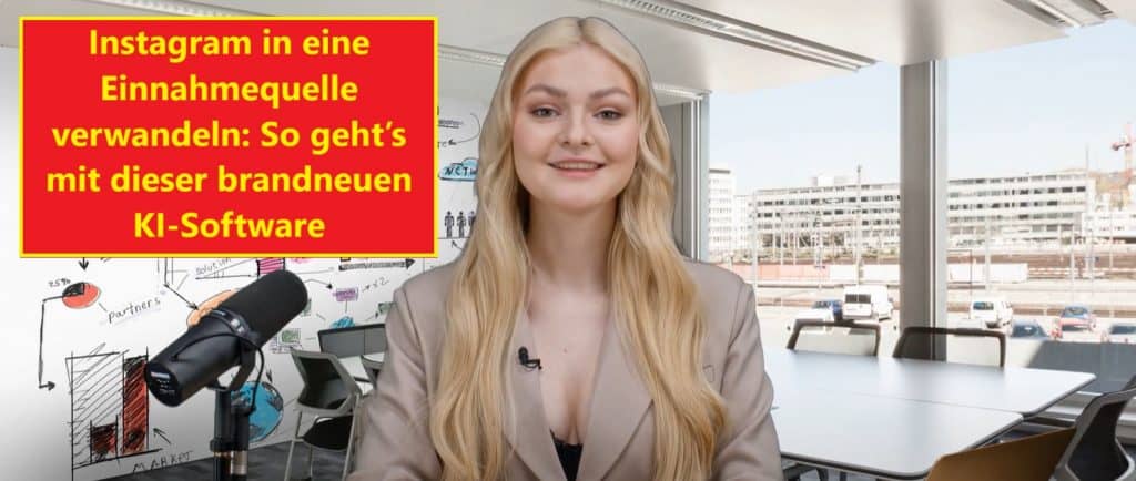 Instagram in eine Einnahmequelle verwandeln: So geht’s mit KI-Software